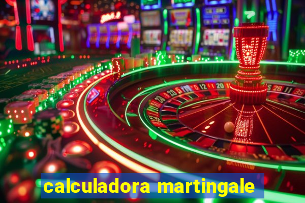 calculadora martingale